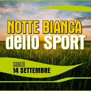 NotteBIANCA dello Sport e del Volontariato NotteBIANCA dello Sport e del Volontariato