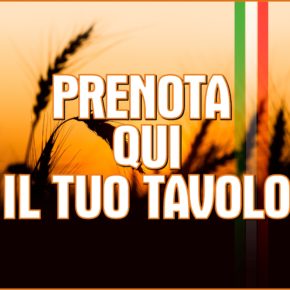 ALLA FESTA SI ENTRA SOLO CON PRENOTAZIONE DEL TAVOLO PER LA CENA! PRENOTA QUI! ALLA FESTA SI ENTRA SOLO CON PRENOTAZIONE DEL TAVOLO PER LA CENA! PRENOTA QUI!