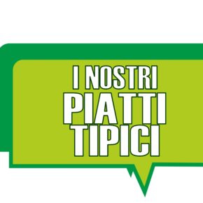 I nostri PIATTI TIPICI e non solo... I nostri PIATTI TIPICI e non solo...